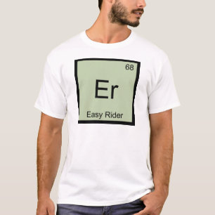 Er - Easy Rider Camiseta do Símbolo do Elemento Qu