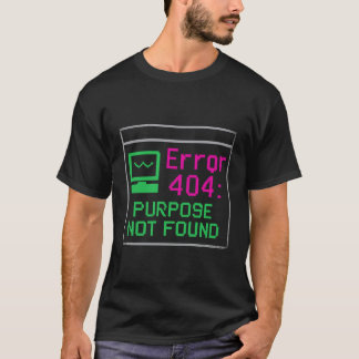 Erro 404: Propósito não encontrado em T-Shirt Retr