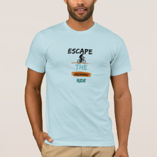 "Escape the Ordinary Ride" Cycling T-Shirt - Biker