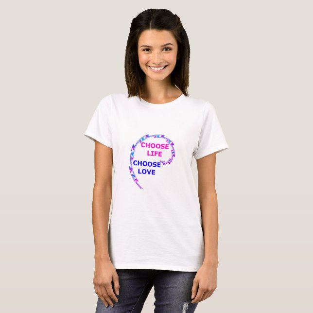 Escolha o t-shirt da vida & do amor (Frente Completa)