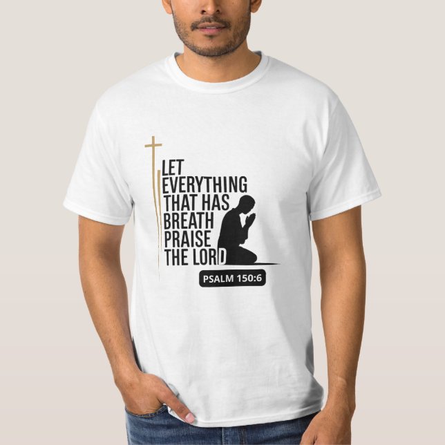 Escritura De T-Shirt Psalm 150:6 (Frente)