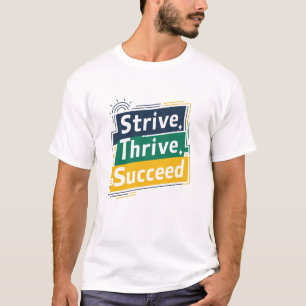 Esforçar-se por ter sucesso, T-Shirts motivacionai