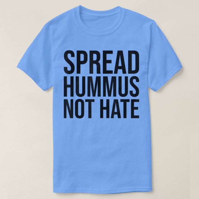 Espalhar Hummus sem Odiar T-Shirt (Frente do Design)