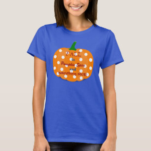 Especiaria e tudo da abóbora t-shirt agradável d