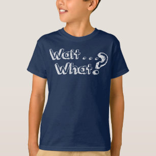 Espera…. Que? T-shirt