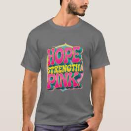 "Esperança. Força. Rosa." Camiseta do Câncer de Ma