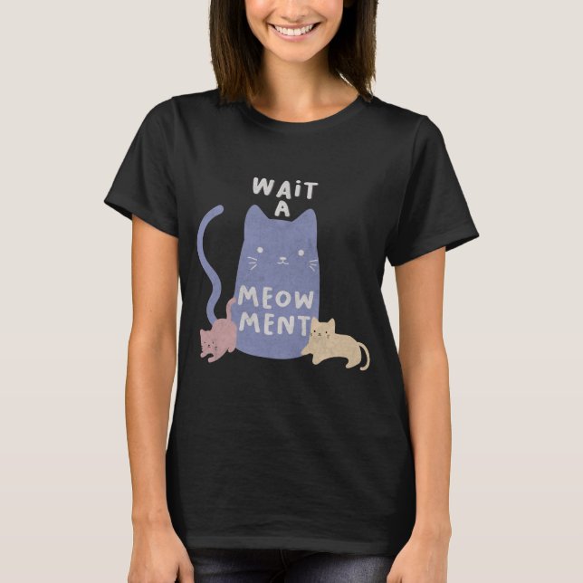 Espere um T-Shirt Meow (Frente)