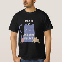 Espere um T-Shirt Meow