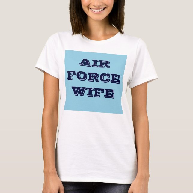 Esposa da Força Aérea T-Shirt (Frente)