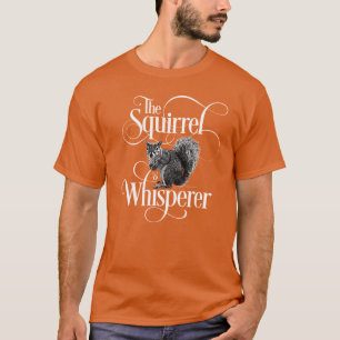 Esquilo Whisperer - T-Shirt com amante de esquilo 