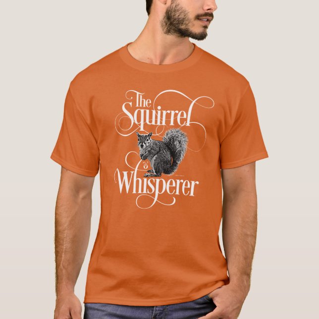 Esquilo Whisperer - T-Shirt com amante de esquilo  (Frente)