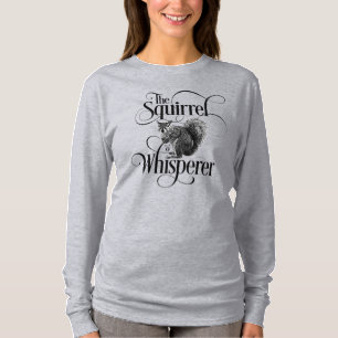 Esquilo Whisperer - T-Shirt com amante de esquilo