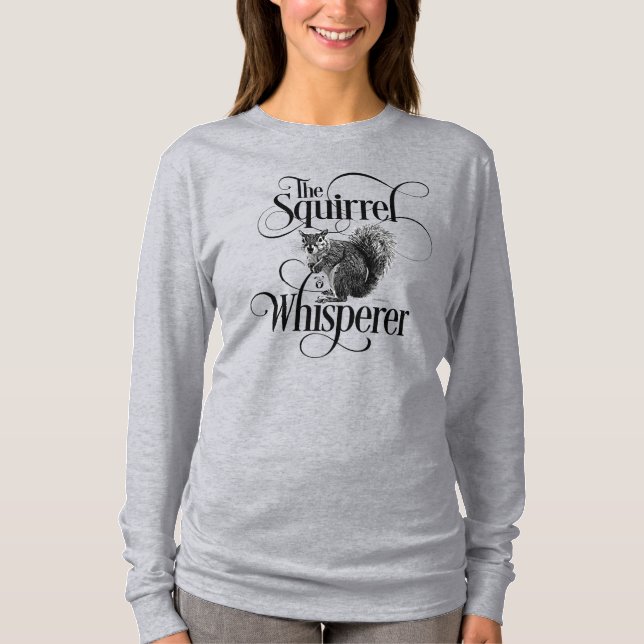 Esquilo Whisperer - T-Shirt com amante de esquilo  (Frente)