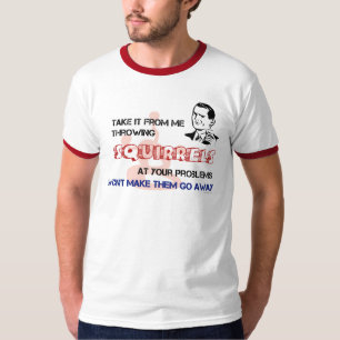 Esquilos de jogo em seu t-shirt dos problemas