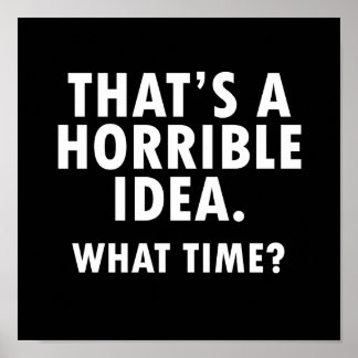 Essa é uma ideia horrível, Poster engraçado