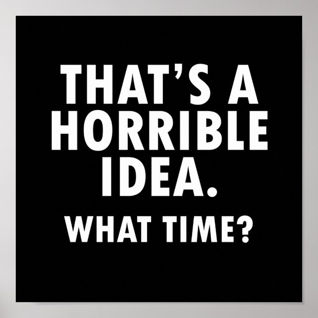 Essa é uma ideia horrível, Poster engraçado (Frente)