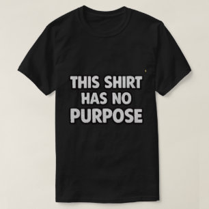 Esta Camisa Não Tem Propósito