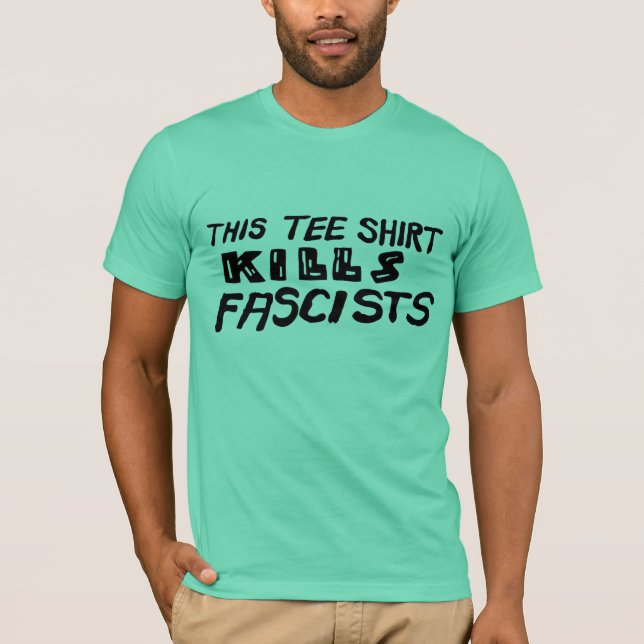 Esta camiseta mata fascistas (Frente)