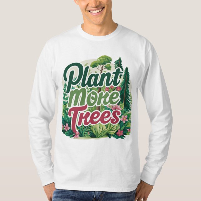 Esta camiseta Planta Mais Árvores (Frente)