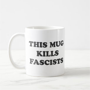 Esta caneca mata fascistas