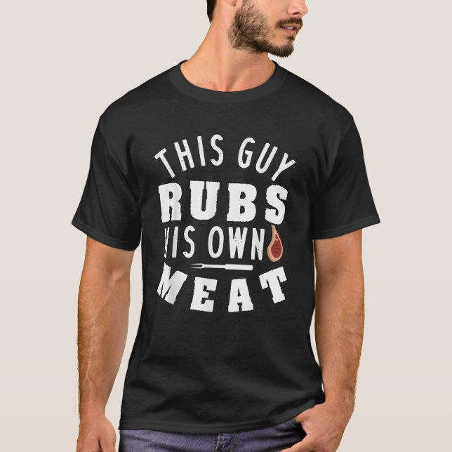 Esta Cara Esfrega Sua Própria Camisa De Carne (Frente)