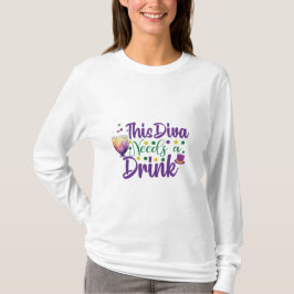 Esta Diva Precisa De Uma Bebida Camiseta Mardi Gra
