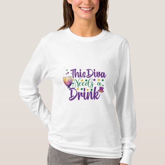 Esta Diva Precisa De Uma Bebida Camiseta Mardi Gra (Frente)