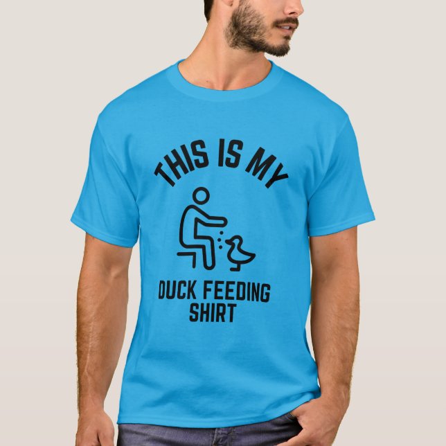 Esta é a minha camisa de alimentação de pato (Frente)