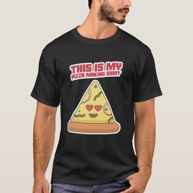 Esta É A Minha Camisa De Fazer De Pizza (Frente)