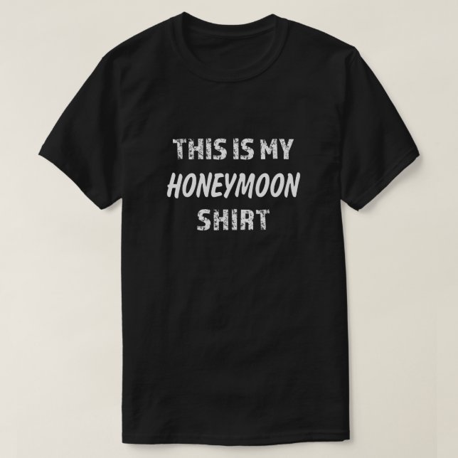 Esta é a minha camisa de homens de lua de mel (Frente do Design)