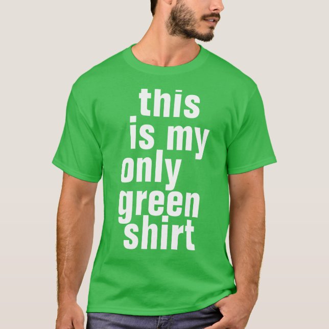 esta é a minha única camisa verde (Frente)