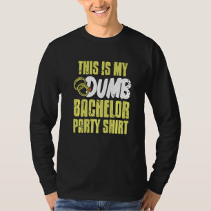 Esta é Minha Camisa de Despedida de Solteiro Idiot