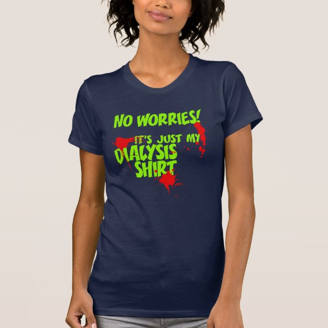 Esta é minha camisa de diálise, um doente de diáli (Frente)