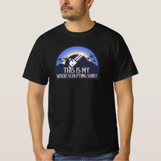 ESTA É MINHA CAMISA DE ESCULTURA EM MADEIRA ESCULT