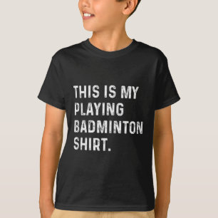 Esta É Minha Camisa de Jogar Badminton - Placa de