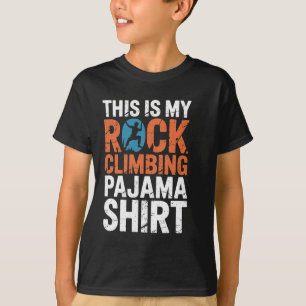 Esta é Minha Camisa de Pijama de Escalada de Rocha