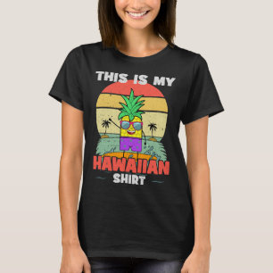 Esta É Minha Camisa Havaiana Engraçada Abacaxi Alo