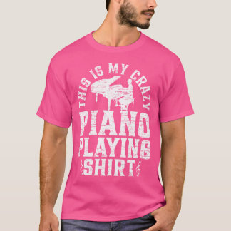 Esta É Minha Camisa Louca de Tocar Piano - Tecla d