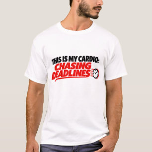 Esta É Minha Camiseta de Cardio Caçando Prazos