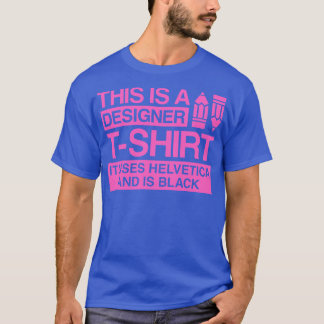 Esta é uma camisa de designer que usa helvetica e