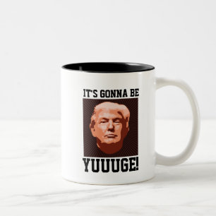 ESTÁ INDO SER YUUUGE!  Canecas de café de Donald