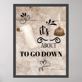 Está prestes a descer Poster de Banheiro