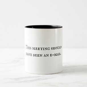 Esta reunião deve ter sido e caneca do email