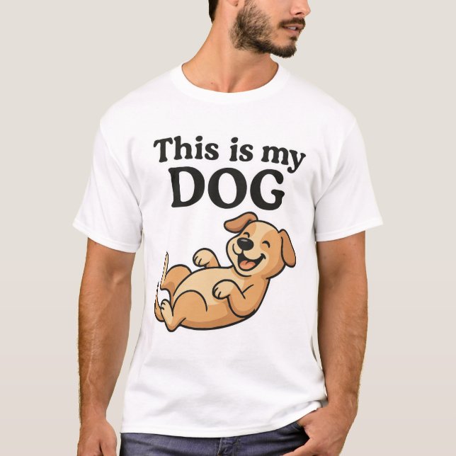 Este é o meu cachorro - Engraçada camiseta do dono (Frente)