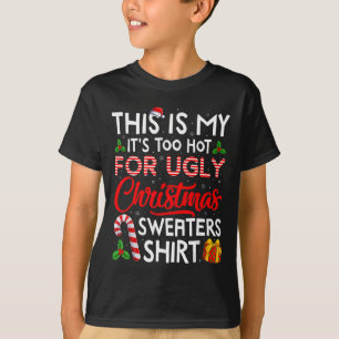 Este É O Meu É Muito Quente Para Camisas De Natal