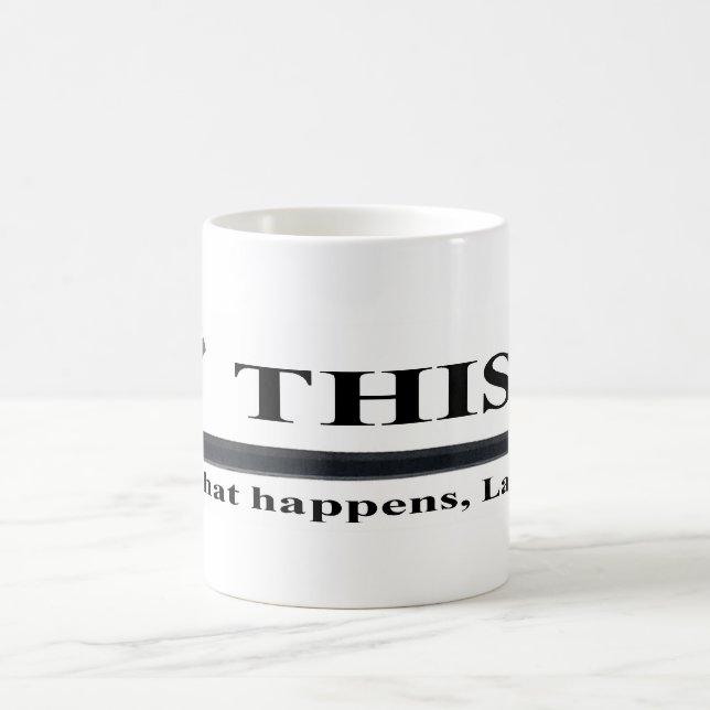 Este é o que acontece, caneca de Larry (Centro)