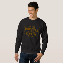 Estes momentos vão acabar logo com a camiseta