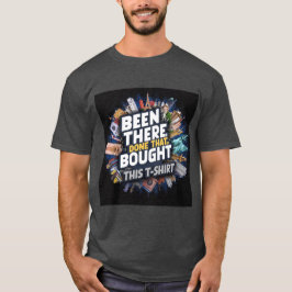 Estive lá, fiz isso, comprei esta t-shirt