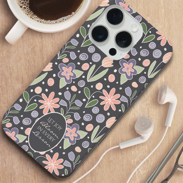 Estojo de telefone com design floral para professo (Inspirational Teacher Phone Case – “Let Joy Bloom in Every Lesson” Floral Design)