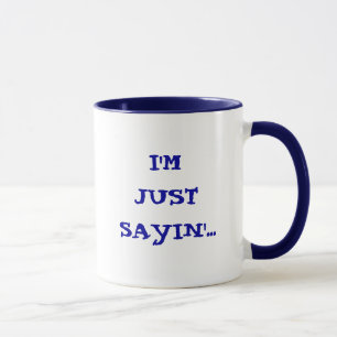 ESTOU A DIZER... Caneca